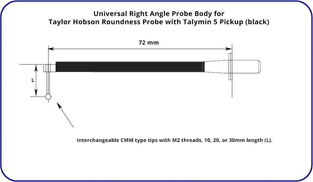roundness probe, universal roundness probe, right angle, taylor hobson, talymin 5